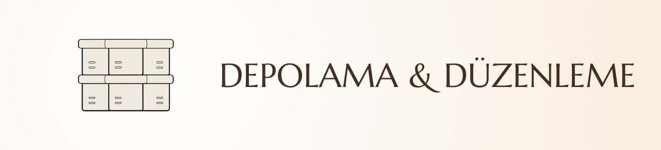 Depolama & Düzenleme
