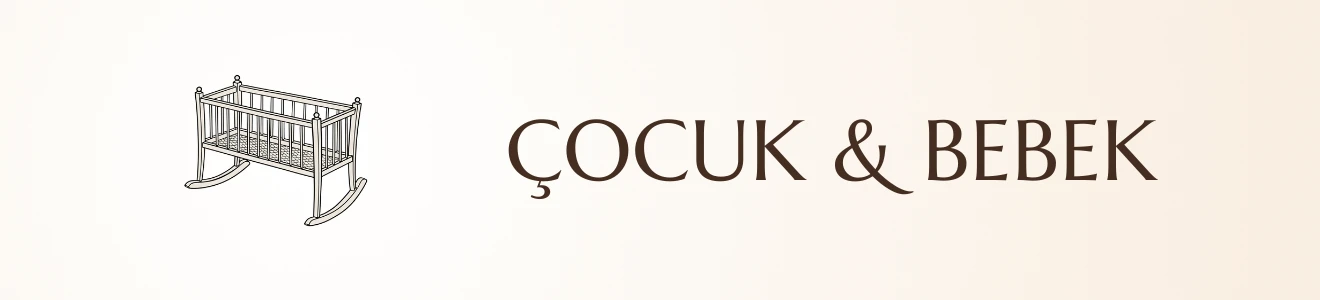 Çocuk & Bebek